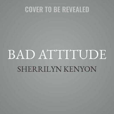 Bad Attitude - Kenyon, Sherrilyn, and Iikane (Read by)