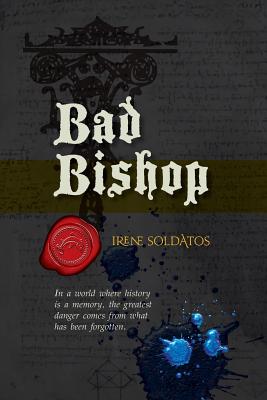 Bad Bishop - Soldatos, Irene