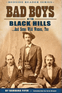 Bad Boys of the Black Hills: ...and Some Wild Women, Too