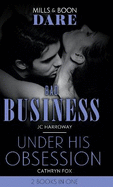 Bad Business / Under His Obsession: Dare: Bad Business / Under His Obsession