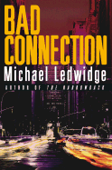 Bad Connection - Ledwidge, Michael S
