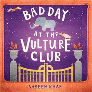 Bad Day at the Vulture Club: Baby Ganesh Agency Book 5