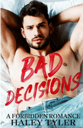 Bad Decisions: A Forbidden Romance