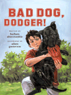 Bad Dog, Dodger! - Abercrombie, Barbara