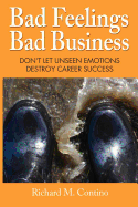 Bad Feelings, Bad Business