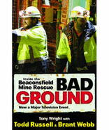 Bad Ground: Inside the Beaconsfield Mine Disaster