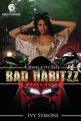 Bad Habitzz: What's Yours - Symone, Ivy