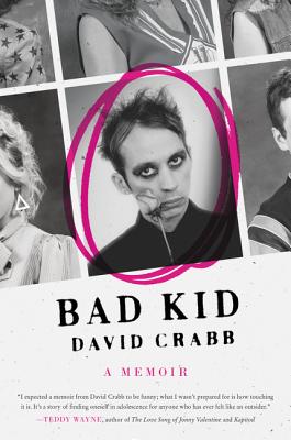 Bad Kid: A Memoir - Crabb, David