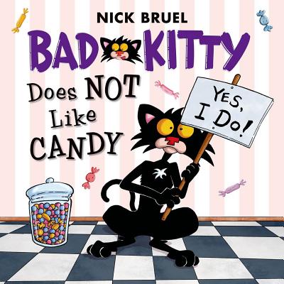 Bad Kitty Does Not Like Candy - Bruel, Nick