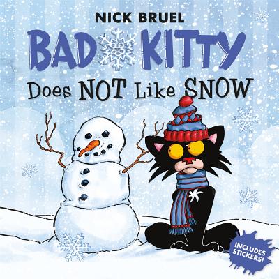 Bad Kitty Does Not Like Snow: Includes Stickers - Bruel, Nick