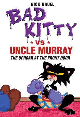 Bad Kitty Vs Uncle Murray: The Uproar at the Front Door - 