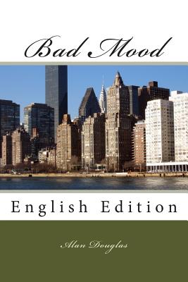 Bad Mood: English Edition - Douglas, Alan