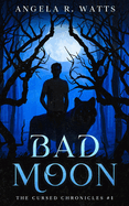 Bad Moon: A Fun, Fast-Paced Urban Fantasy