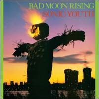 Bad Moon Rising [LP] - Sonic Youth
