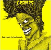 Bad Music for Bad People - The Cramps