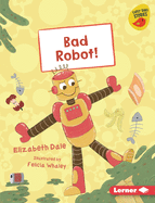 Bad Robot!