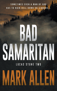 Bad Samaritan: A Lucas Stone / Primal Justice Novel