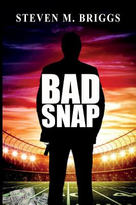 Bad Snap - Briggs, Steven