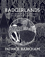 Badgerlands: The Twilight World of Britain's Most Enigmatic Animal