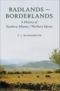 Badlands, Borderlands: A History of Northern Epirus/Southern Albania