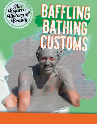 Baffling Bathing Customs - Croy, Anita