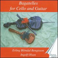 Bagatelles for Cello and Guitar - Erling Blndal Bengtsson (cello); Ingolf Olsen (guitar)
