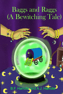 Baggs and Raggs: A Bewitching Tale