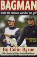 Bagman: Inside the Exclusive World of Professional Golf