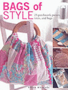 Bags of Style: 25 Patchwork Purses, Totes and Bags - Kharade, Ellen