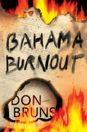 Bahama Burnout: A Mick Sever Mystery Volume 3