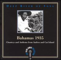 Bahamas 1935: Chanteys & Anthems from Andros & Cat - Alan Lomax