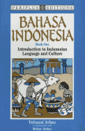 Bahasa Indonesia Book 1: Introduction to Indonesian Language and Culture