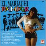 Bailador - El Mariachi