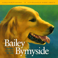 Bailey by My Side: Golden Lessons for Life