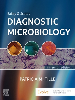 Bailey & Scott's Diagnostic Microbiology - Tille, Patricia M, PhD