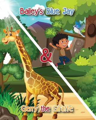 Bailey's Blue Jay and Gerry the Giraffe - Gauss, Mike