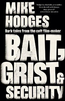 Bait, Grist and Security - Hodges, Mike