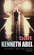 Bait - Abel, Kenneth
