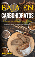Baja En Carbohidratos: Recetas de superalimentos/ libro de cocina (Recetas fciles de hacer bajas en carbohidratos)