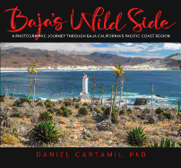 Baja's Wild Side: A Photographic Journey Through Baja California's Pacific Coast Region.