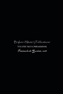 B'ajlom ii Nkotz'i'j Publications' Yucatec Maya Phrasebook: Special Edition