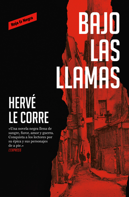 Bajo Las Llamas / In the Shadow of the Fire - Le Corre, Herve