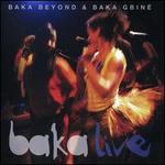 Baka Live