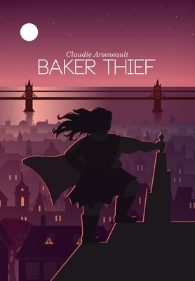 Baker Thief - Arseneault, Claudie
