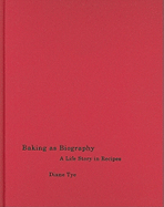 Baking as Biography: A Life Story in Recipes