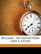 Balaam: An Exposition and a Study