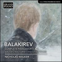 Balakirev: Complete Piano Works, Vol. 2 - Waltzes, Nocturnes and other works - Nicholas Walker (piano)