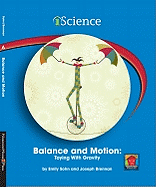 Balance and Motion: Toying with Gravity