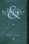 Balance and Refinement: Beyond Coherence Methods of Moral Inquiry