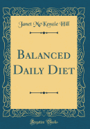 Balanced Daily Diet (Classic Reprint)